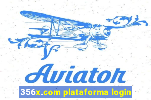 356x.com plataforma login