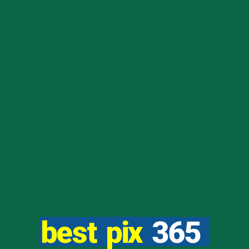 best pix 365