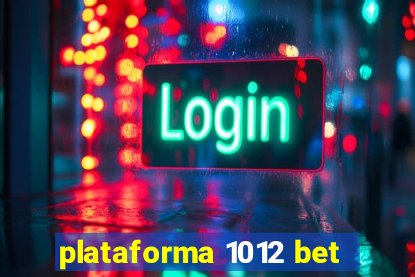 plataforma 1012 bet