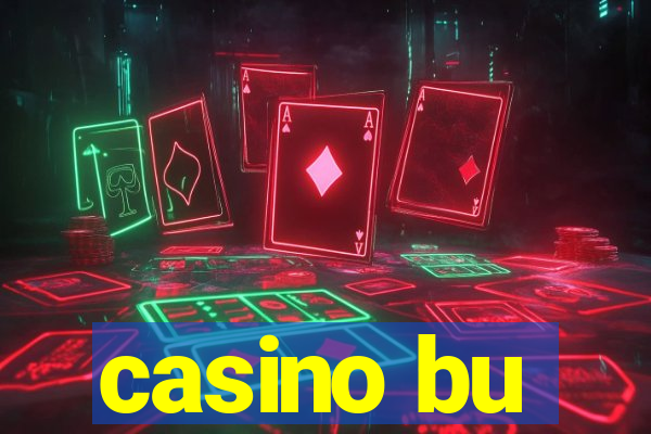 casino bu