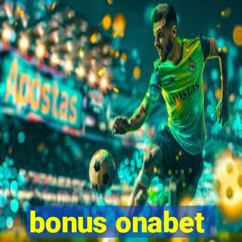 bonus onabet