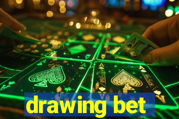 drawing bet