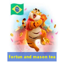 fortun and mason tea