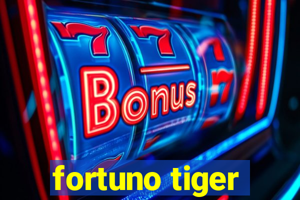 fortuno tiger