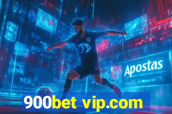 900bet vip.com