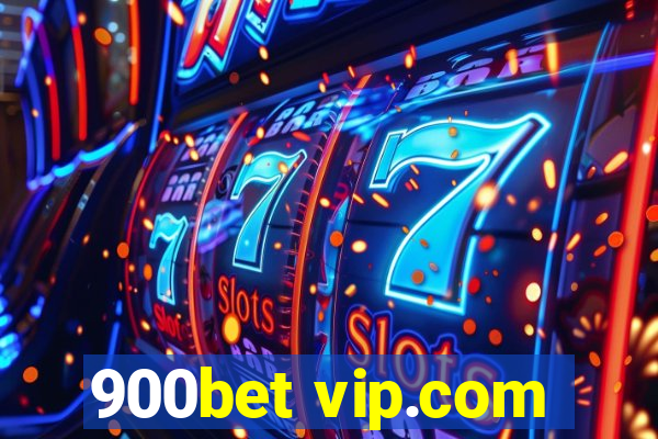 900bet vip.com