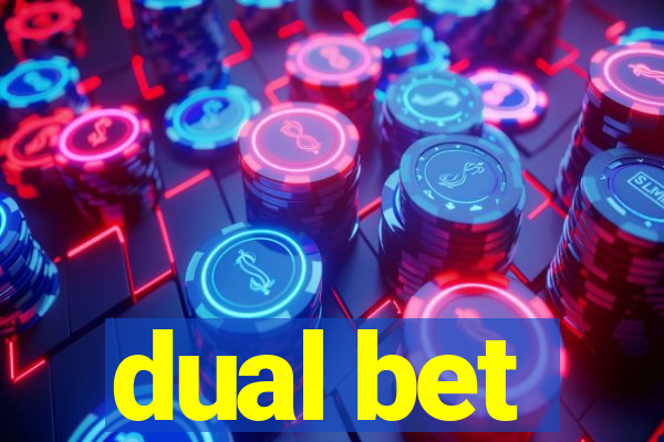 dual bet