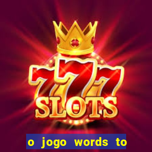 o jogo words to win paga mesmo