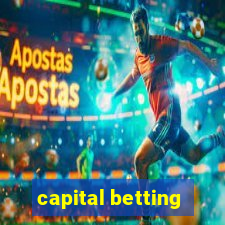 capital betting