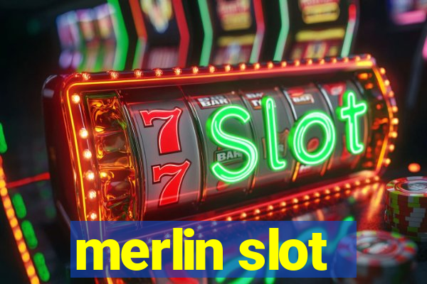 merlin slot