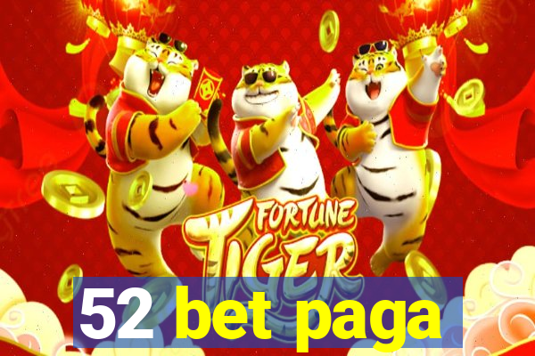 52 bet paga