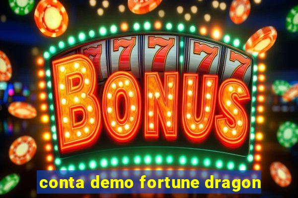 conta demo fortune dragon