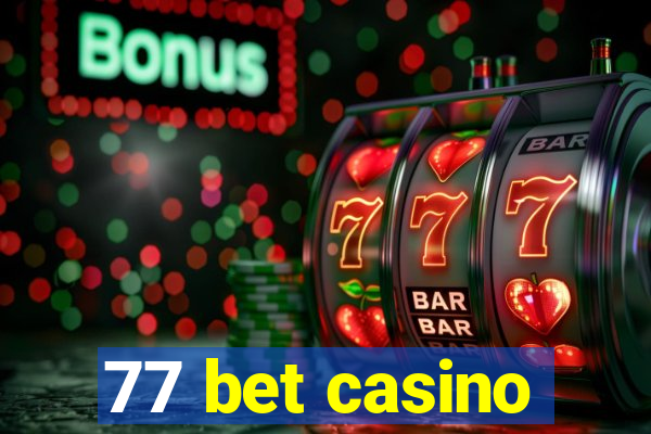 77 bet casino