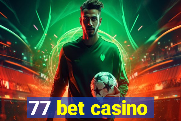 77 bet casino