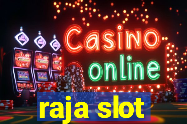 raja slot