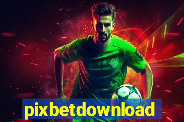 pixbetdownload