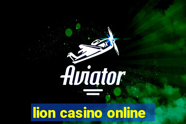 lion casino online