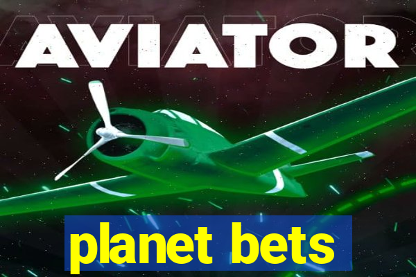 planet bets