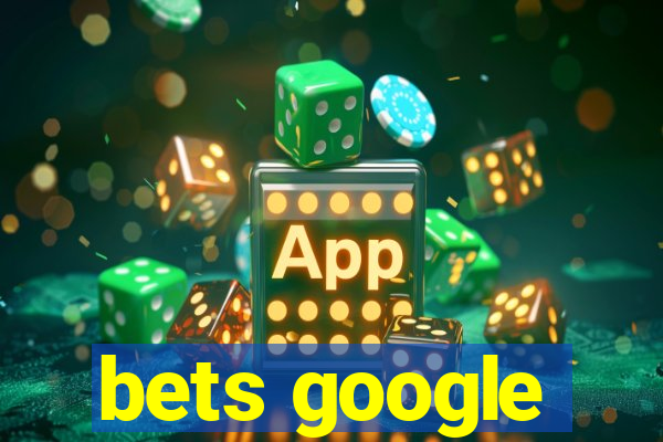 bets google