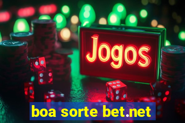 boa sorte bet.net