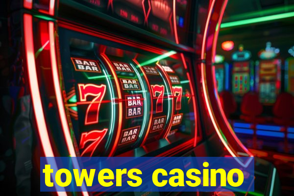 towers casino