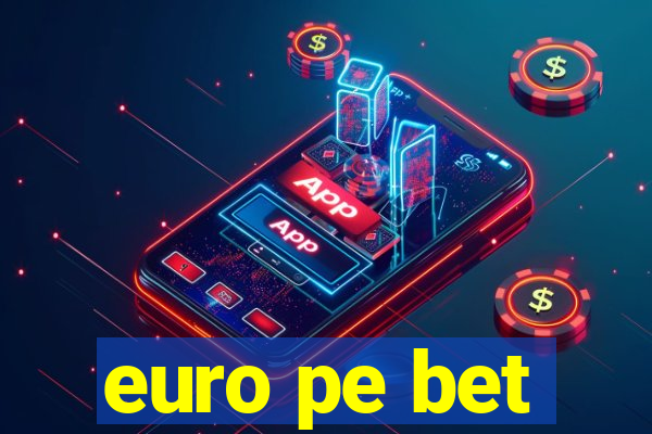 euro pe bet