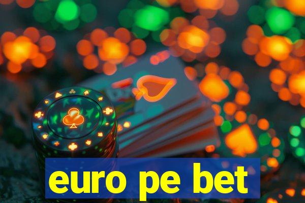 euro pe bet