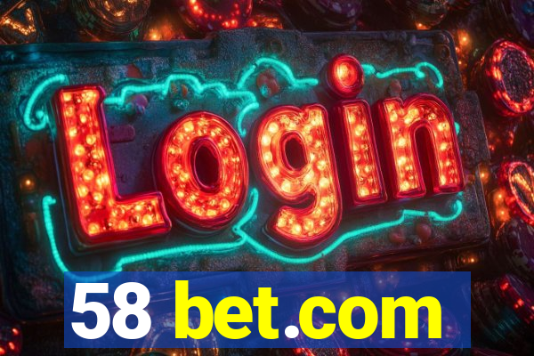 58 bet.com