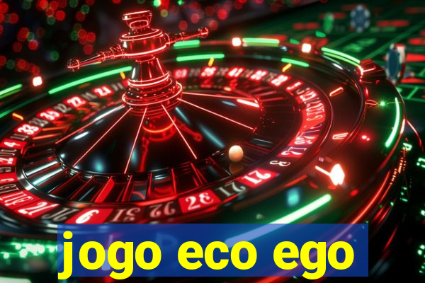 jogo eco ego