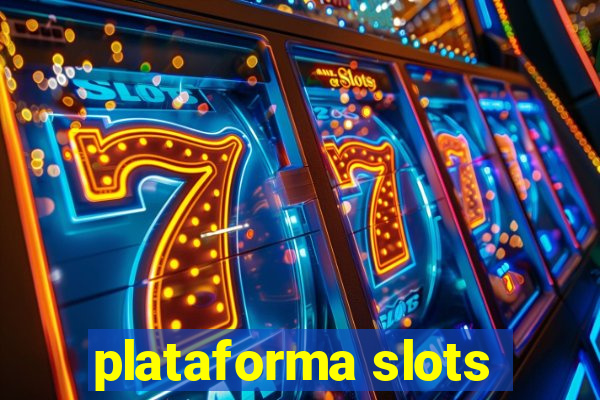 plataforma slots