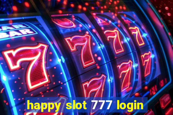 happy slot 777 login