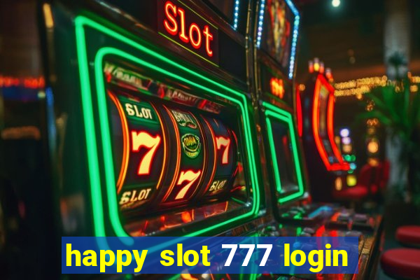 happy slot 777 login