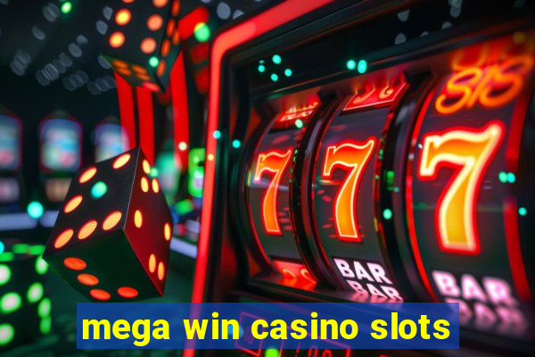 mega win casino slots