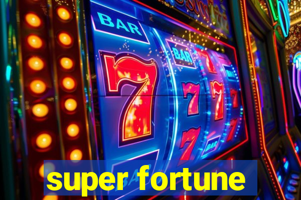 super fortune