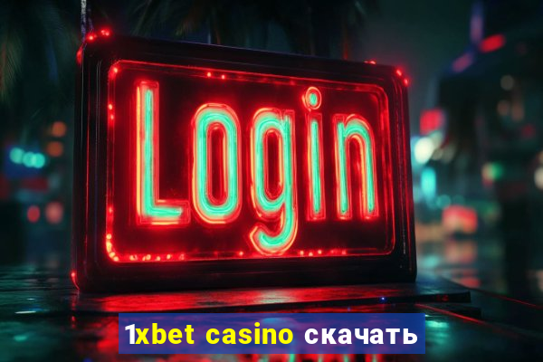 1xbet casino скачать