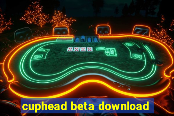 cuphead beta download