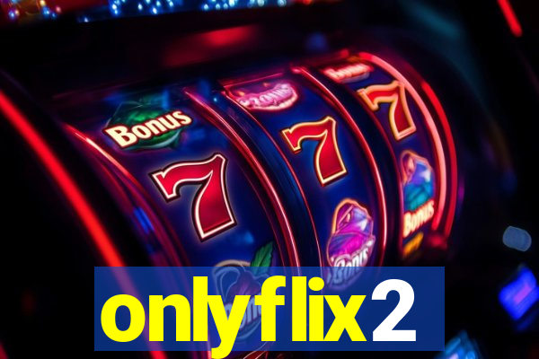 onlyflix2