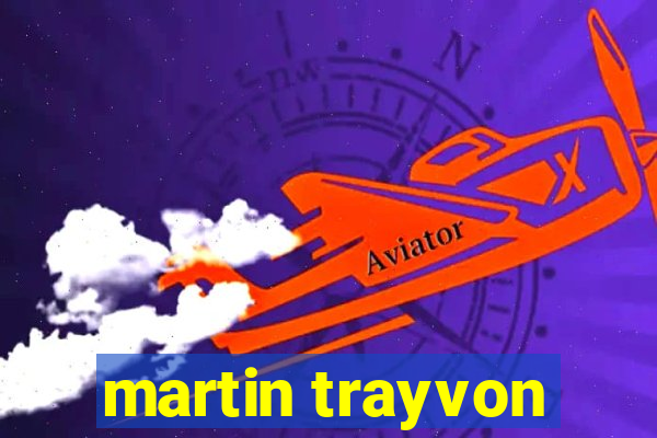 martin trayvon