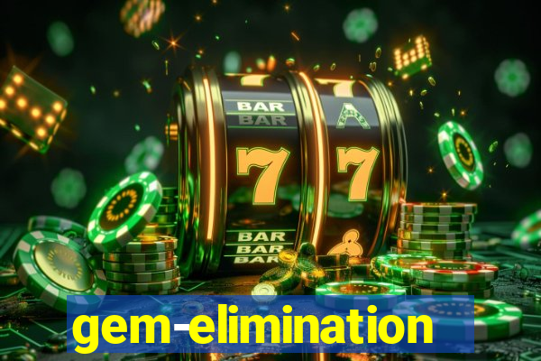 gem-elimination