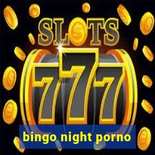 bingo night porno