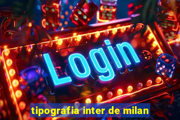 tipografia inter de milan