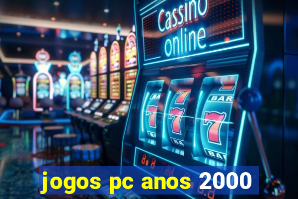 jogos pc anos 2000