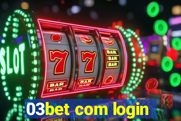 03bet com login