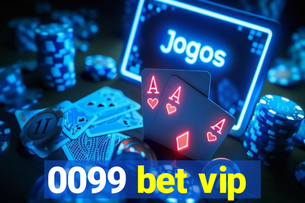 0099 bet vip