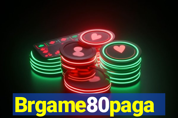 Brgame80paga