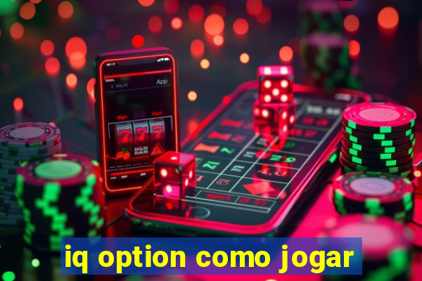 iq option como jogar