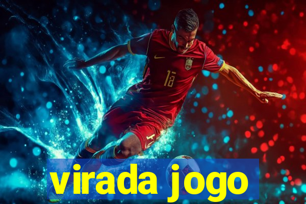 virada jogo