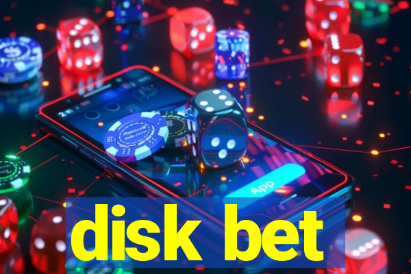 disk bet