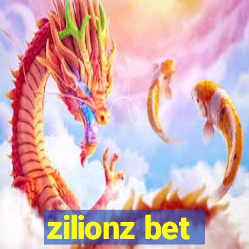 zilionz bet