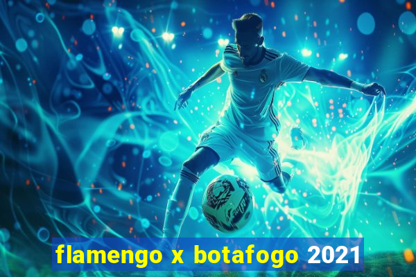 flamengo x botafogo 2021